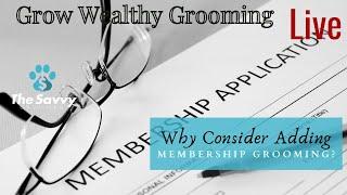 Why Consider Membership Grooming?