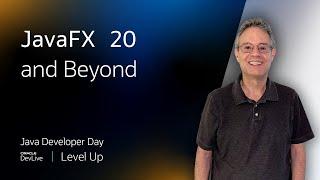 JavaFX 20 and Beyond