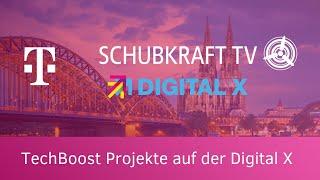 TechBoost Projekte auf der #DigitalX #Schubkraft