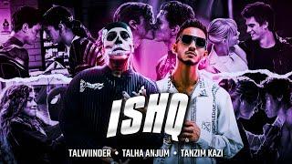 Ishq Mashup - Talha Anjum X Talwiinder | Prod.Tanzim Kazi | 2K24