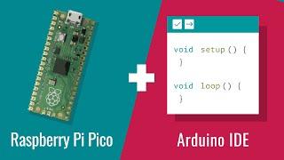 How To: Setup Arduino IDE for Raspberry Pi Pico (2021)