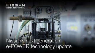 Nissan's next generation e-POWER technology update