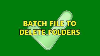 batch file to delete folders