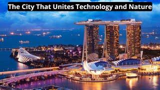 Singapore  The Future Is Here – Architecture, Nature, and Innovation