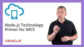 MCS: 46. Node.js Technology Primer for Oracle Mobile Cloud Service