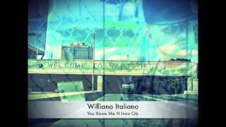 Williano You Know Me Ft Inna City