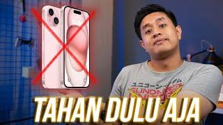 JANGAN Beli iPhone 15 Sekarang!