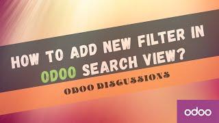 How to add a new filter in Odoo 13 search view