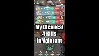 My Cleanest 4 Kills In Valorant