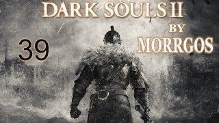 Dark Souls 2. #39. Замок Дранглик (2 костер). Два Драконьих Всадника