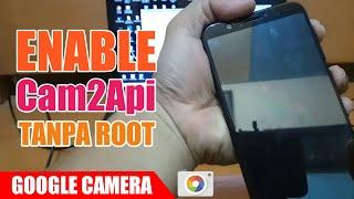 Cara Enable Cam2Api Asus zenfone max pro m1 dan instal google camera Gcam tanpa root