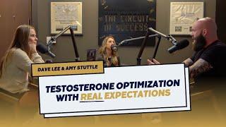 Dave Lee & Amy Stuttle Testosterone Optimization with Real Expectations