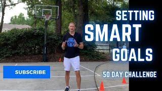 Setting SMART GOALS: 50 Day Challenge