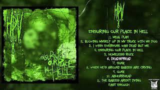 H.P.V. (Hurt People Violently) – Ensuring Our Place In Hell FULL ALBUM (2024 - Goregrind)