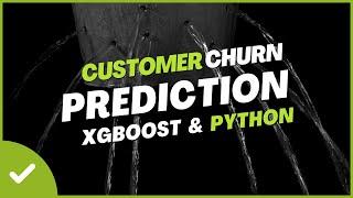 Customer Churn Prediction | XGBoost | Python | Data Science | Machine Learning | Tutorial