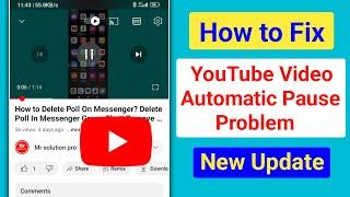 How to Fix YouTube Video Automatic Pause Problem|YouTube Video Pause Automatically Problem Solve