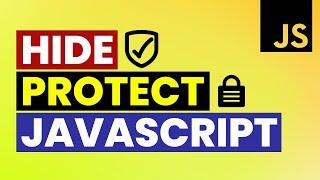 How To Hide / Protect JavaScript Code | Javascript Security