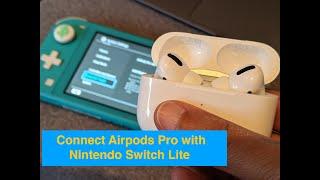 Connect Apple AirPods Pro with Nintendo Switch Lite for Audio output - Easy Guide
