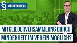 Einberufung Mitgliederversammlung durch Minderheit?