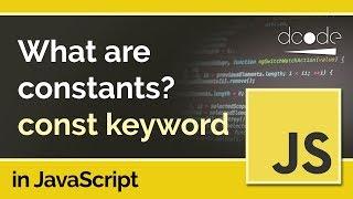 Constants in JavaScript - the const keyword