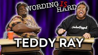 Teddy Ray VS Tahir Moore - WORDING IS HARD