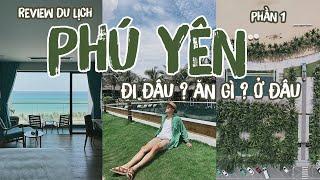 DU LỊCH PHÚ YÊN 2022 || Ăn Cơm Gà , Cháo Hàu, check-in khách sạn view biển siêu xịn || SẬP CHANNEL