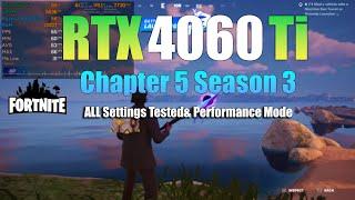 RTX 4060 Ti : Fortnite Chapter 5 Season 3 - All Settings Tested