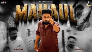 Mahaul (Official Album) Baaghi, Jassi X | Latest Punjabi Songs