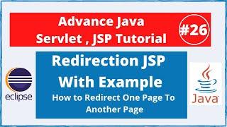 #26 Redirection In Jsp with Example | How to redirect one page to another page in Jsp