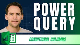How to Make Conditional Columns with Power Query