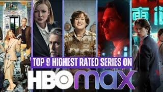 Top 9 HIGHEST RATED Series on HBO MAX! APRIL 2024