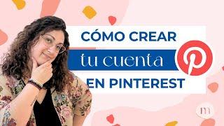 Cómo Crear tu Cuenta o Perfil de Pinterest para tu Negocio en 5 Pasos