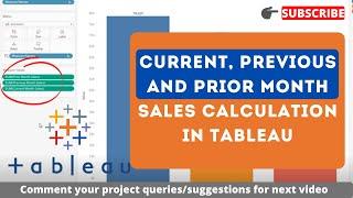 How to write calculation to display Current month, Previous month and Prior Month sales in Tableau?