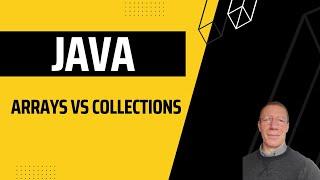 Arrays vs Collections in Java