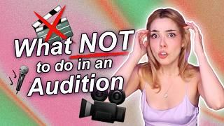 WORST Audition Mistakes