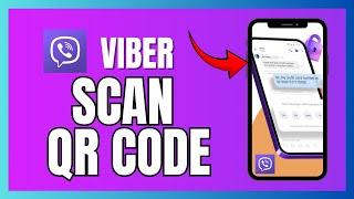 How to Scan QR Code in Viber App 2024?