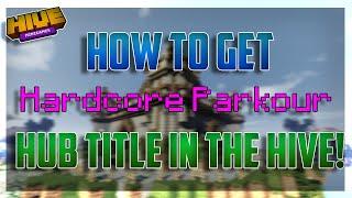 How to get the Hardcore Parkour Hub Title!