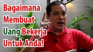 Bagaimana Cara Membuat Uang Bekerja Untuk Anda