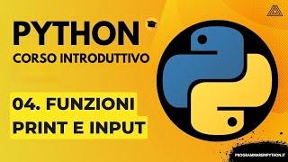 04. CONVERSIONI DI TIPO, PRINT E INPUT (CORSO PYTHON BASE) TUTORIAL ITALIANO - PROGRAMMARE IN PYTHON