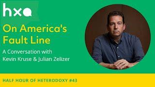 #43: Kevin Kruse on America’s Fault Lines