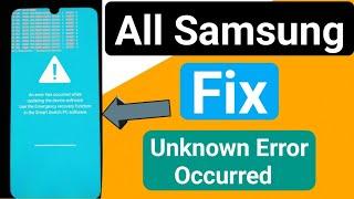 All samsung Galaxy  Solution for an error has occurred while updating the device software (ODINE)