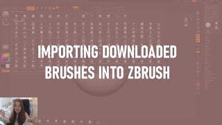 ZBrush - How to import downloaded brushes