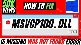 How To Fix MSVCP100.dll Missing  Not Found Error️ Windows 10\11\7  32/64bit