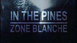 Zone Blanche (Black Spot) | in the pines