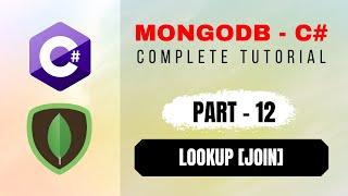 How to Use Lookup in MongoDB | Join Query - Part12 of MongoDB with C# Beginner's Tutorial