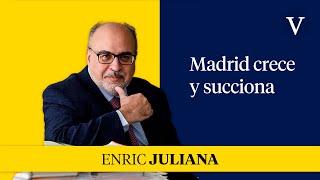 Madrid crece y succiona I Enfoque Enric Juliana