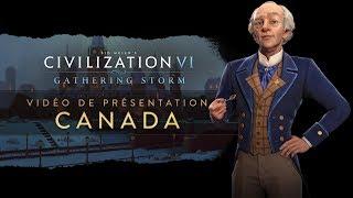 Civilization VI : Gathering Storm - Vidéo de Présentation : Le Canada (VOSTFR)