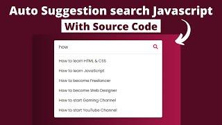 Auto-complete Search Suggestions using HTML CSS & JavaScript || Search Suggestion with source Code