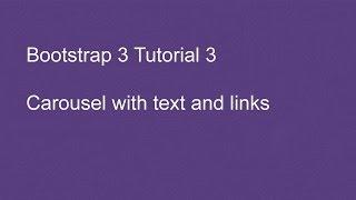 Bootstrap 3 Tutorial 3 - Carousel with Text and Links