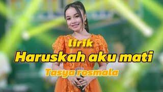 HARUSKAH AKU MATI - Tasya Rosmala (LYRIC MUSIC) || New Pallapa